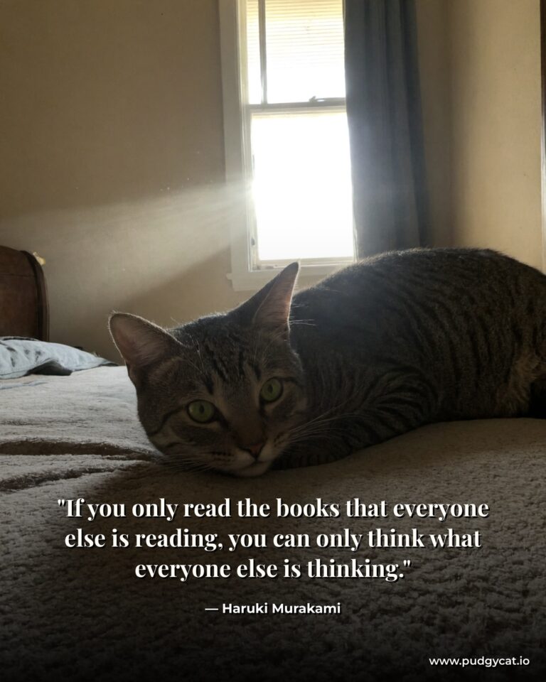 If you only read the books that everyone else is reading, you can only think what everyone else is thinking. Haruki Murakami